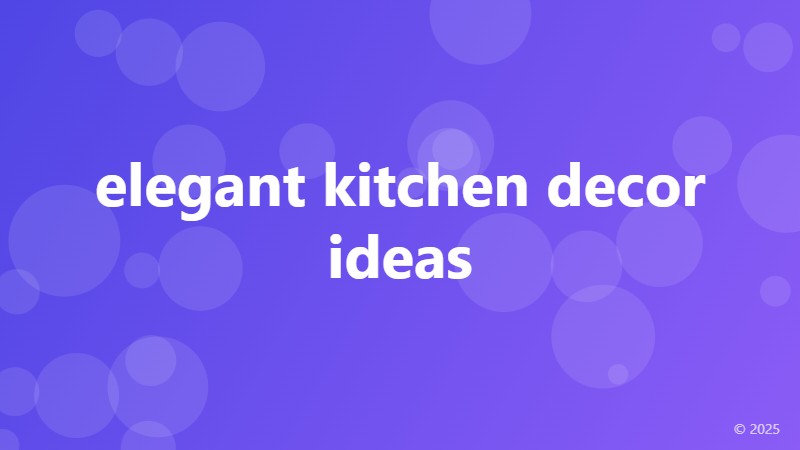 elegant kitchen decor ideas