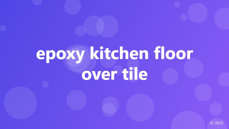 epoxy kitchen floor over tile