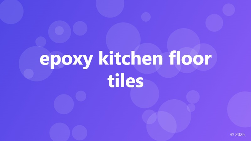 epoxy kitchen floor tiles