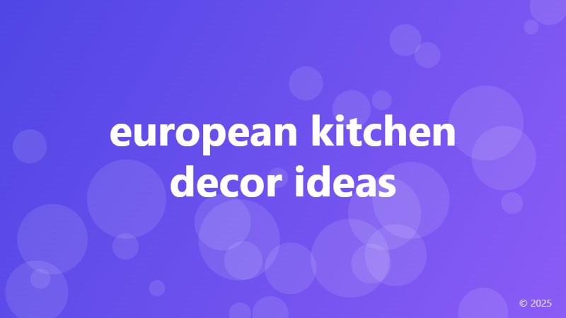 european kitchen decor ideas