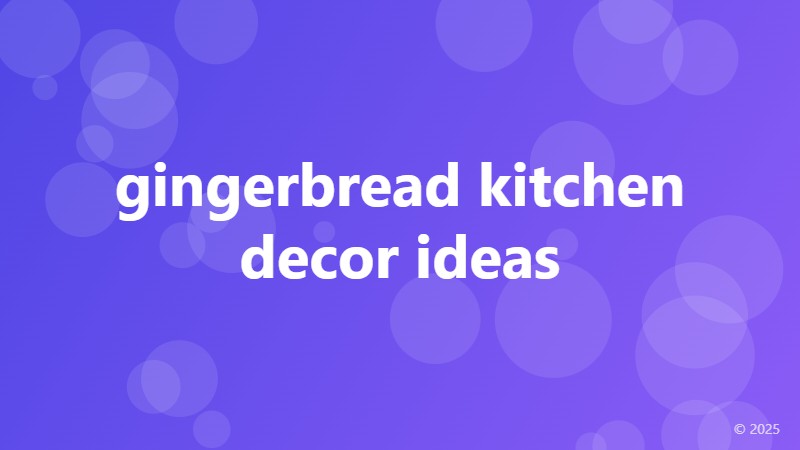 gingerbread kitchen decor ideas