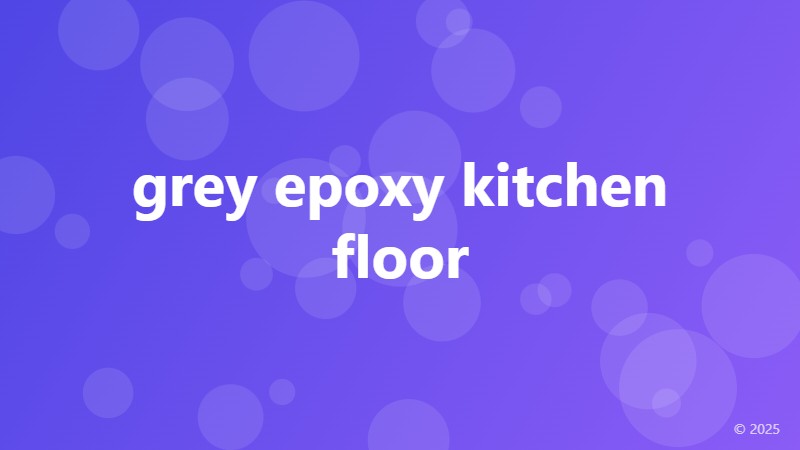grey epoxy kitchen floor