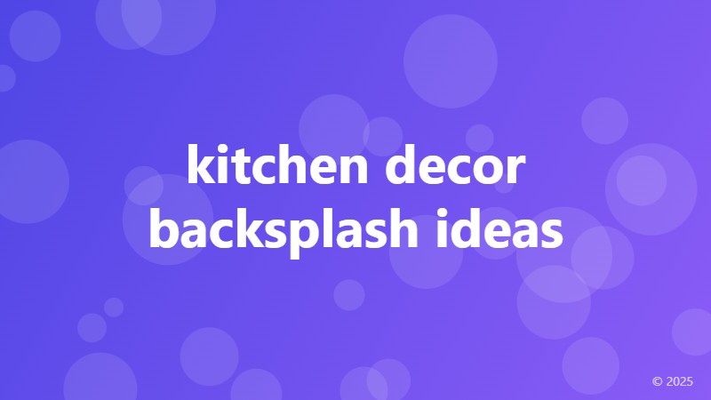 kitchen decor backsplash ideas