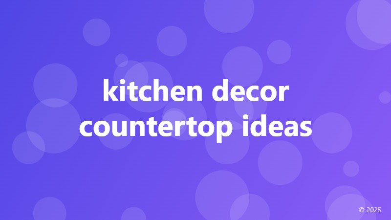 kitchen decor countertop ideas