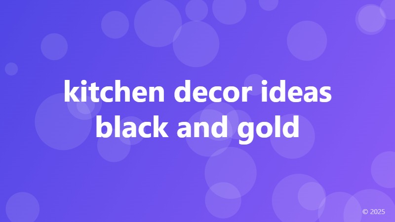 kitchen decor ideas black and gold