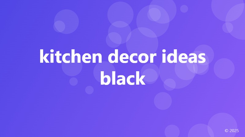 kitchen decor ideas black