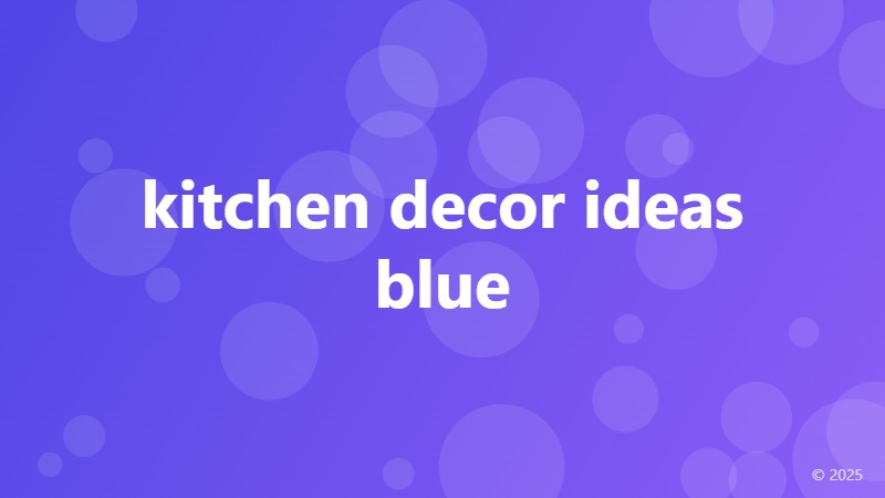 kitchen decor ideas blue