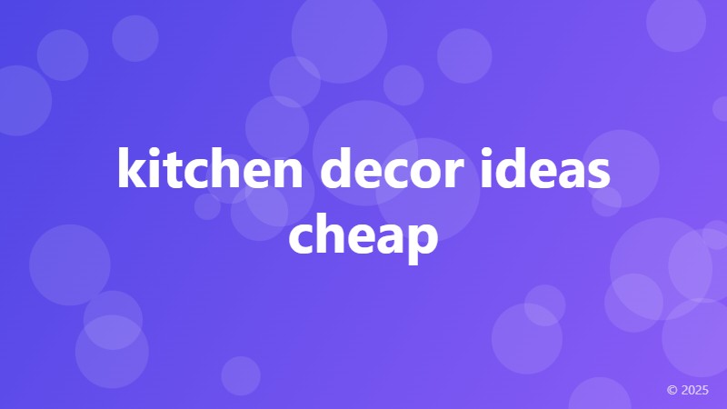 kitchen decor ideas cheap
