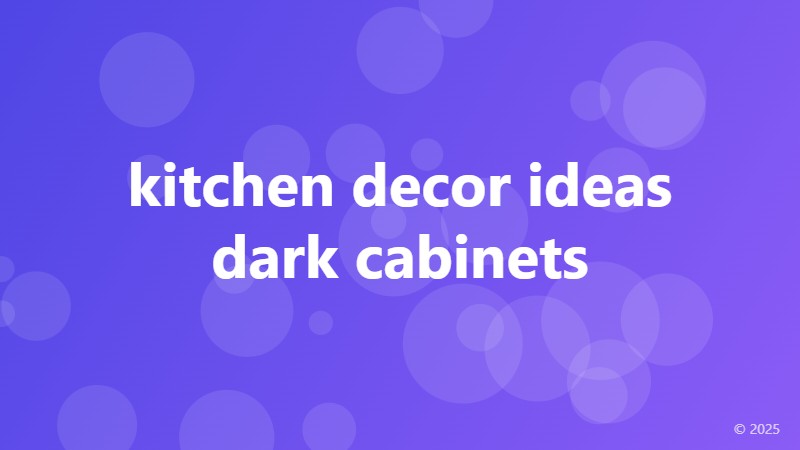 kitchen decor ideas dark cabinets