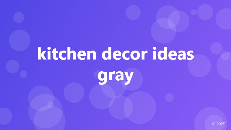 kitchen decor ideas gray