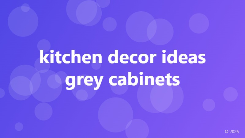 kitchen decor ideas grey cabinets