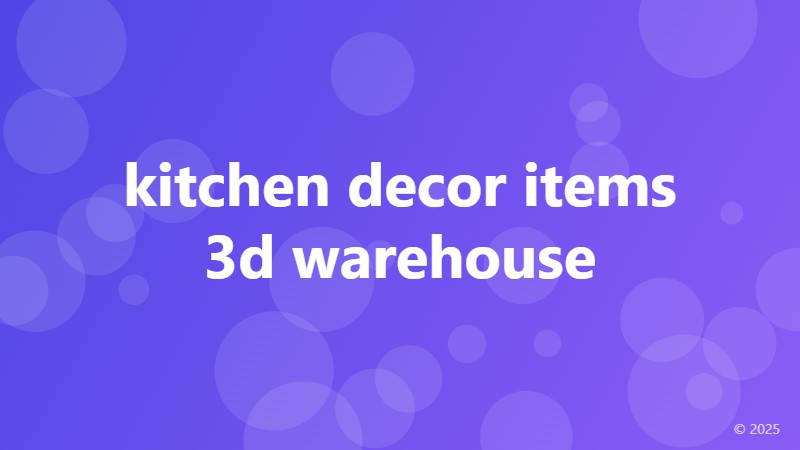 kitchen decor items 3d warehouse