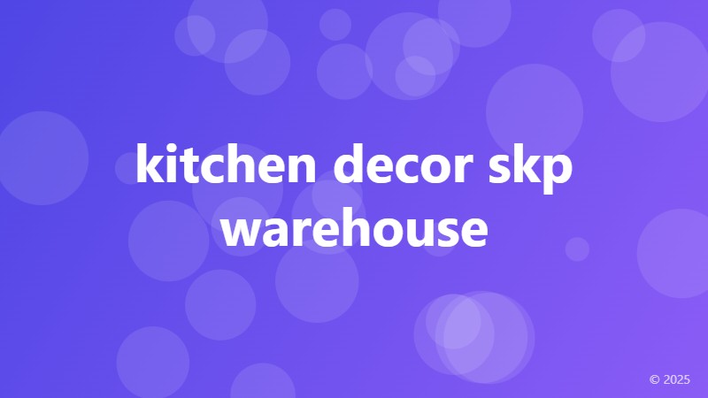 kitchen decor skp warehouse