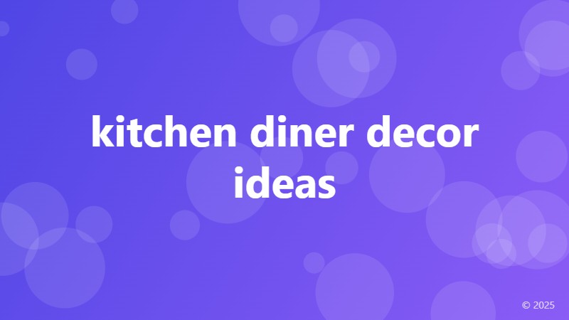 kitchen diner decor ideas