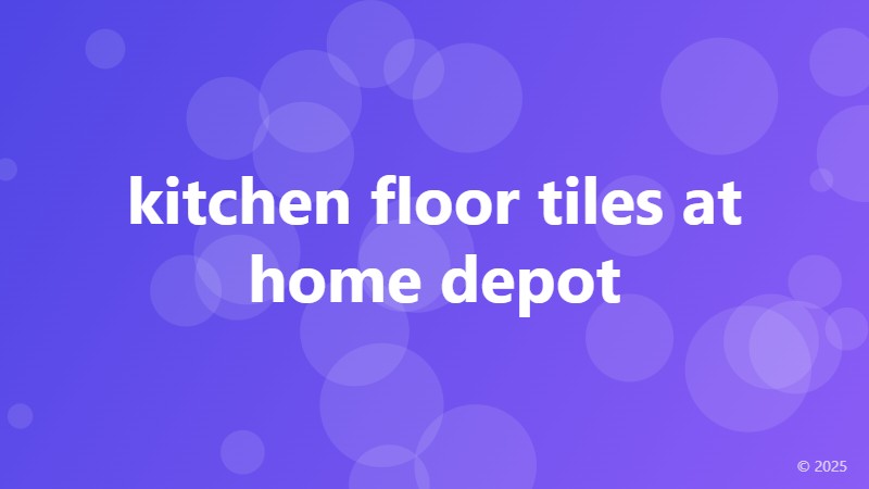kitchen floor tiles at home depot