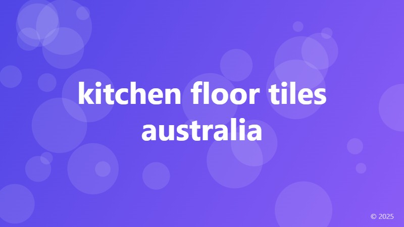 kitchen floor tiles australia