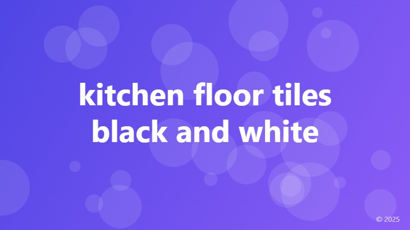 kitchen floor tiles black and white