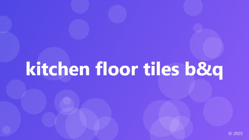 kitchen floor tiles b&q