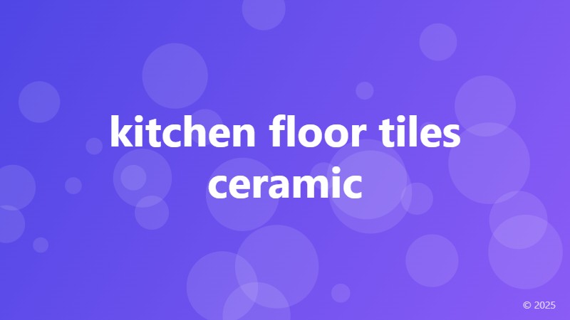 kitchen floor tiles ceramic