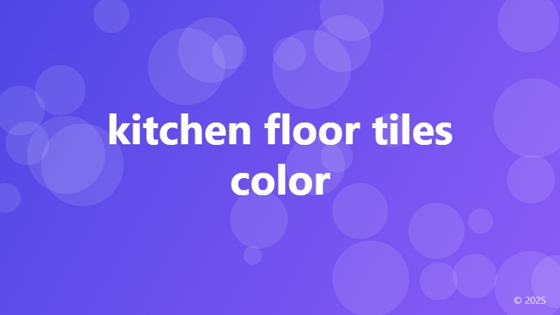 kitchen floor tiles color