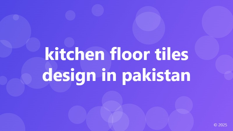 kitchen floor tiles design in pakistan
