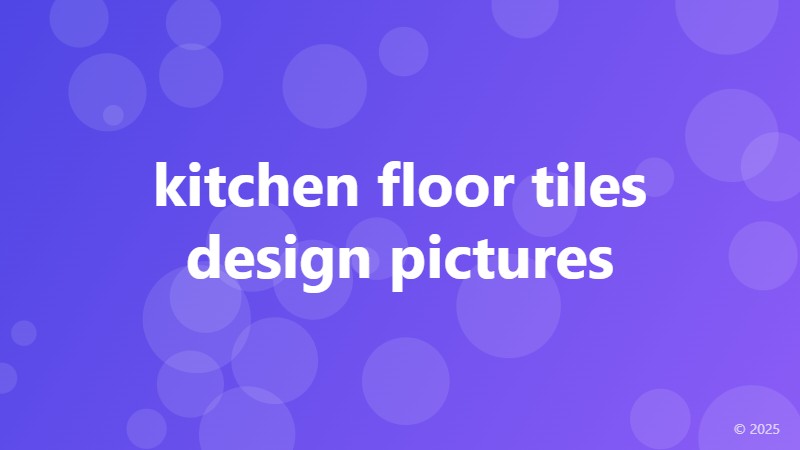 kitchen floor tiles design pictures