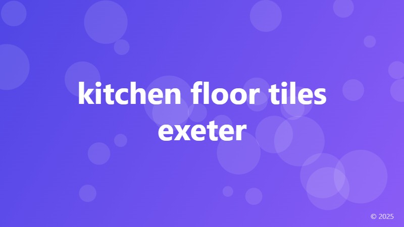 kitchen floor tiles exeter