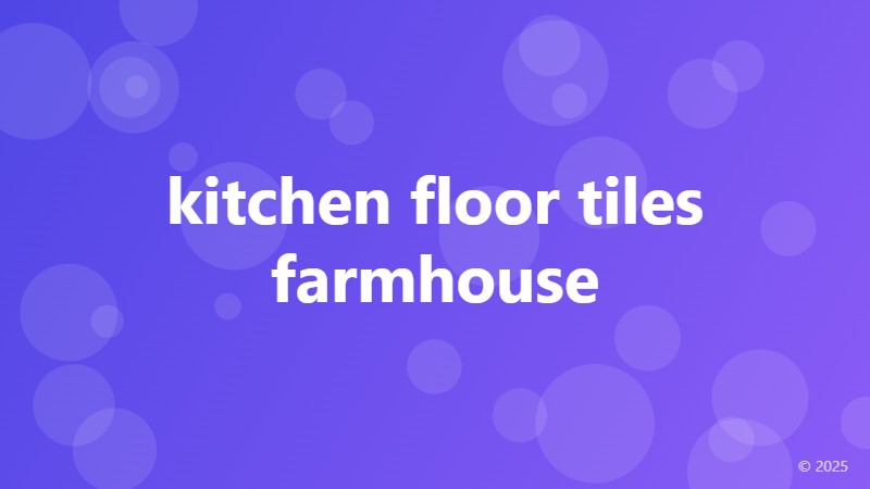 kitchen floor tiles farmhouse