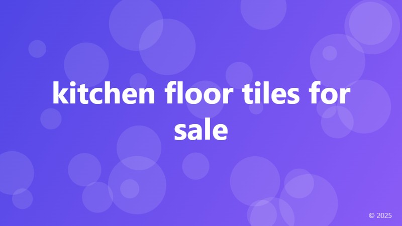 kitchen floor tiles for sale