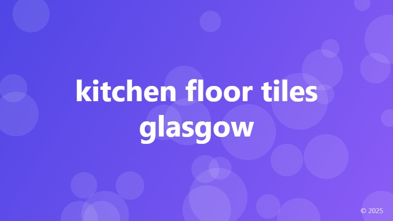 kitchen floor tiles glasgow