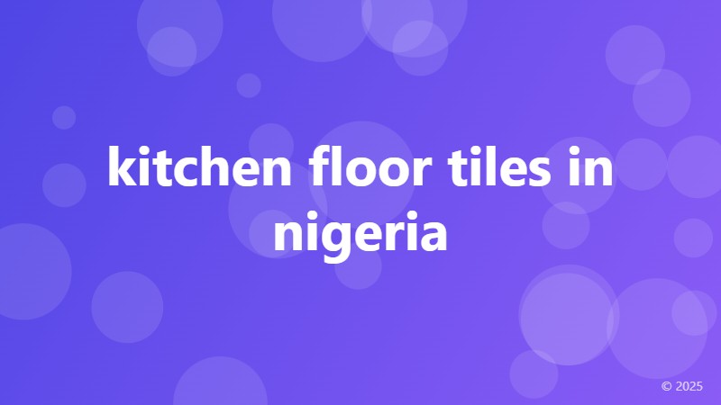 kitchen floor tiles in nigeria