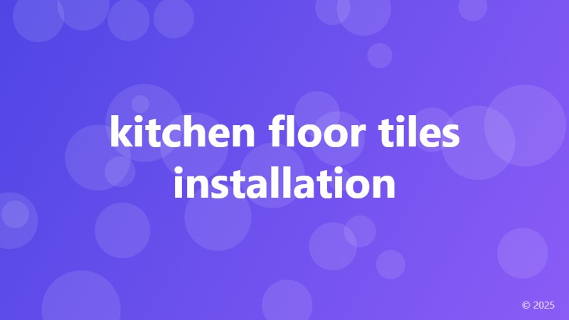 kitchen floor tiles installation