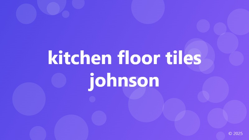 kitchen floor tiles johnson