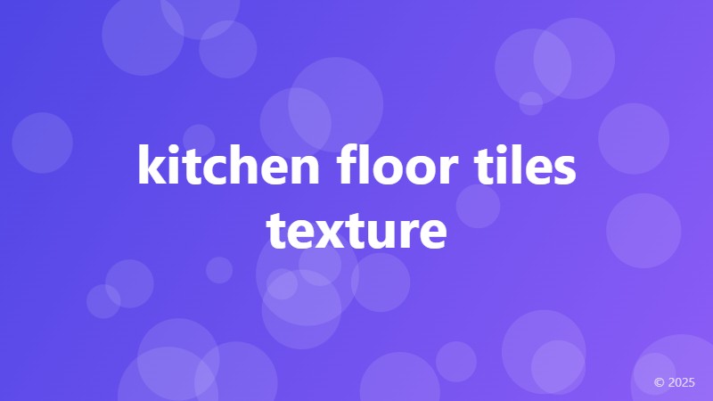 kitchen floor tiles texture