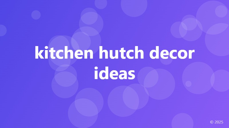 kitchen hutch decor ideas
