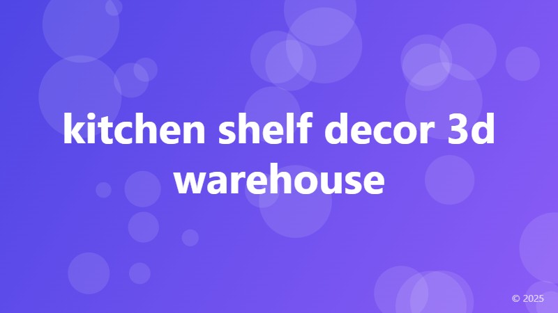 kitchen shelf decor 3d warehouse